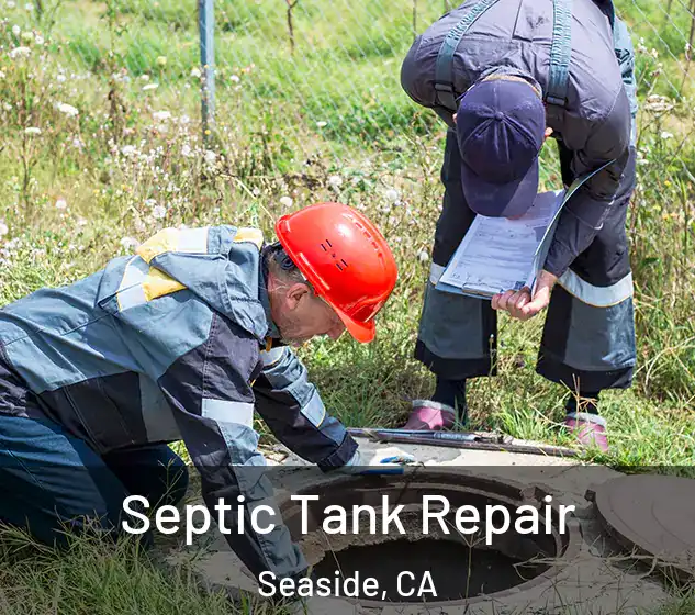  Septic Tank Repair Seaside, CA