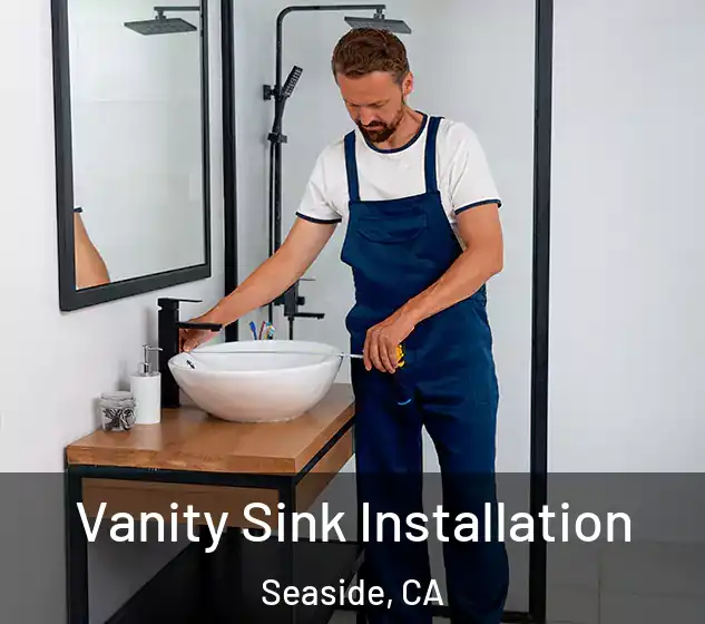  Vanity Sink Installation Seaside, CA